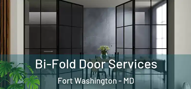 Bi-Fold Door Services Fort Washington - MD