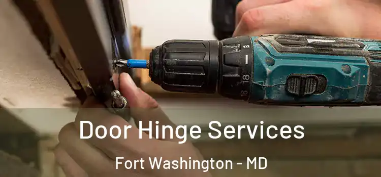 Door Hinge Services Fort Washington - MD