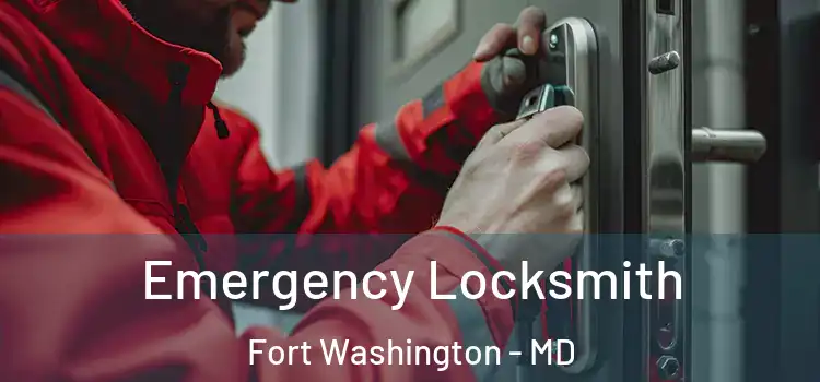 Emergency Locksmith Fort Washington - MD