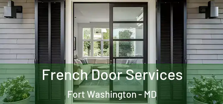  French Door Services Fort Washington - MD