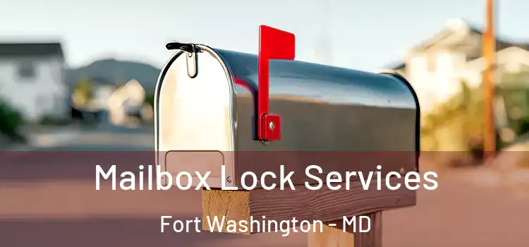 Mailbox Lock Services Fort Washington - MD