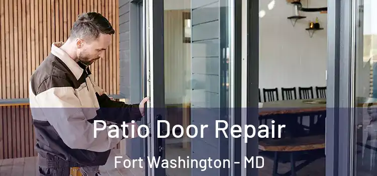 Patio Door Repair Fort Washington - MD