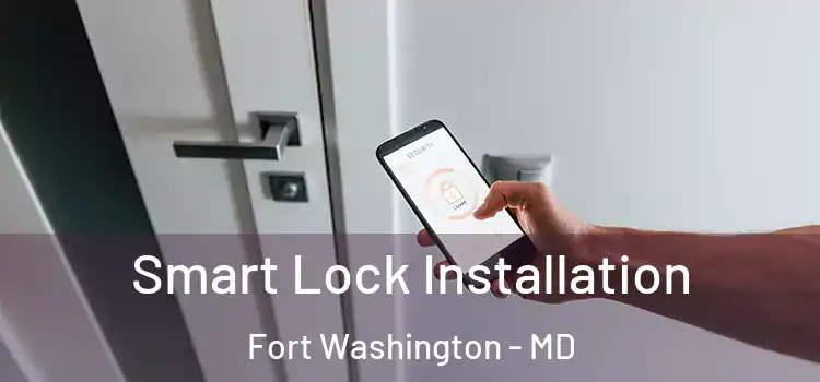 Smart Lock Installation Fort Washington - MD